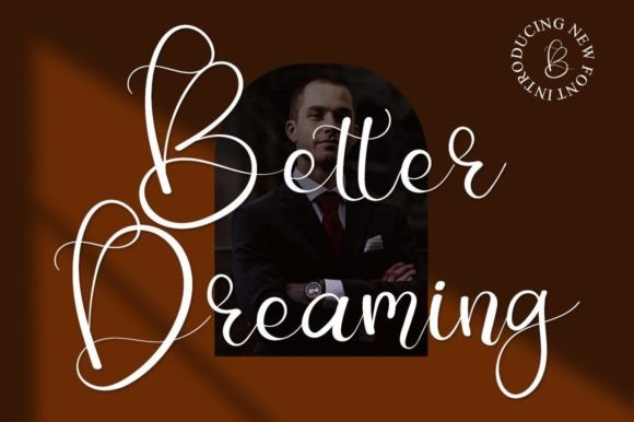 Better Dreaming: A Script Font for Polished Digital Brand Experiences
