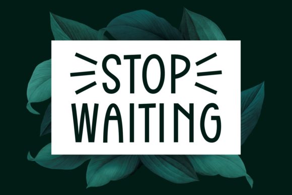 Stop Waiting: A Fun and Clean Typeface for Modern Brand Identity